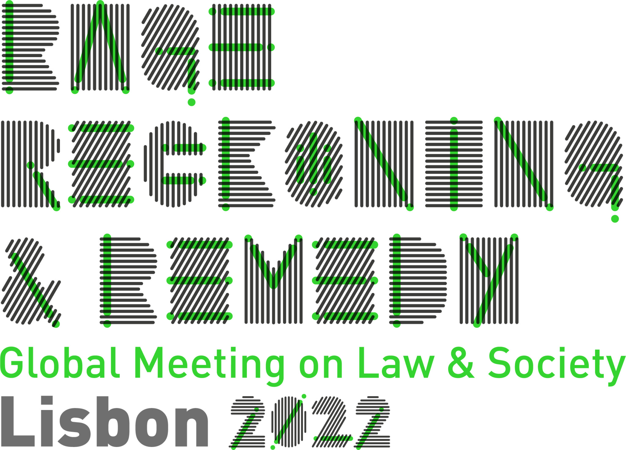 2022 Global Meeting on Law and Society Call for Papers! Law and Society Association 2022 Global Meeting on Law and Society Call for Papers! Law and Society Association